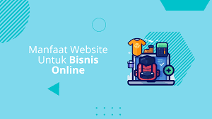 manfaat-website-untuk-bisnis-online-wajib-anda-ketahui - Web design surabaya